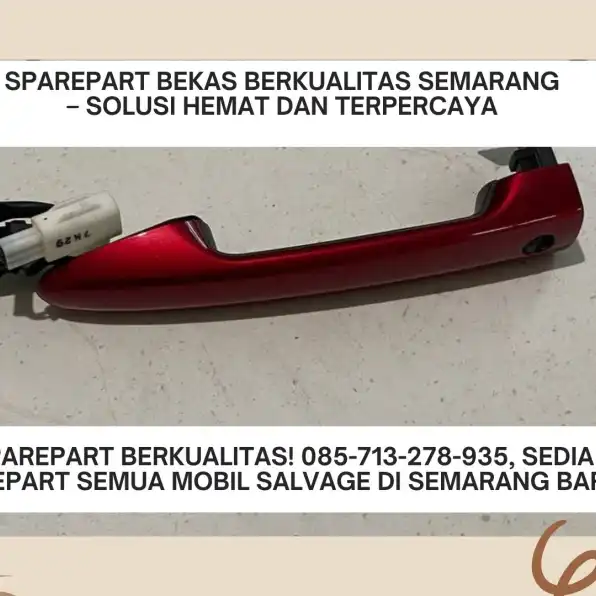 Handle Pintu Mobil Kuat! 085-713-278-935, Jual Handle Pintu Mobil Salvage di Semarang Barat