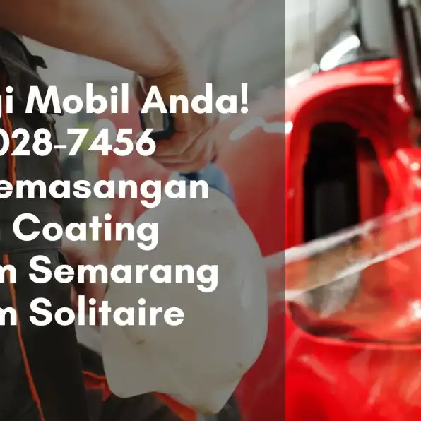 Lindungi Mobil Anda! 0856-4028-7456 Pusat Pemasangan PPF dan Coating Premium Semarang Titanium Solitaire