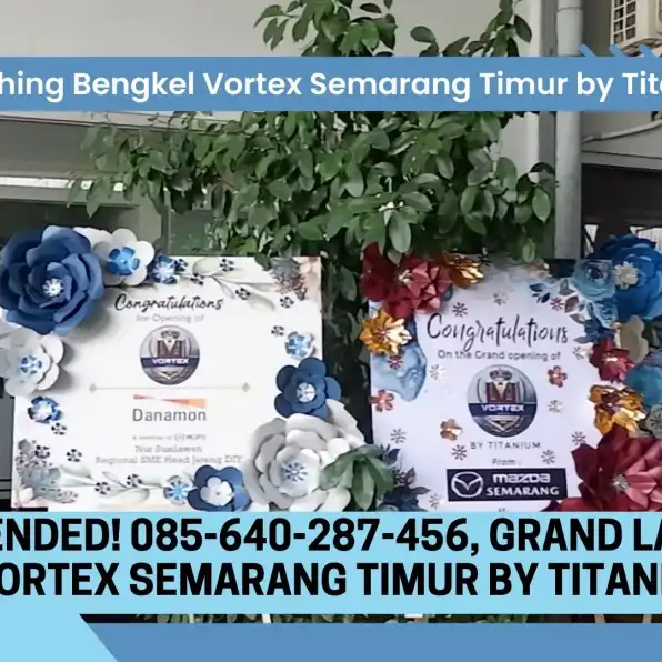 Recommended! 085-640-287-456, Grand Launching Bengkel Vortex Semarang Timur by Titanium Group