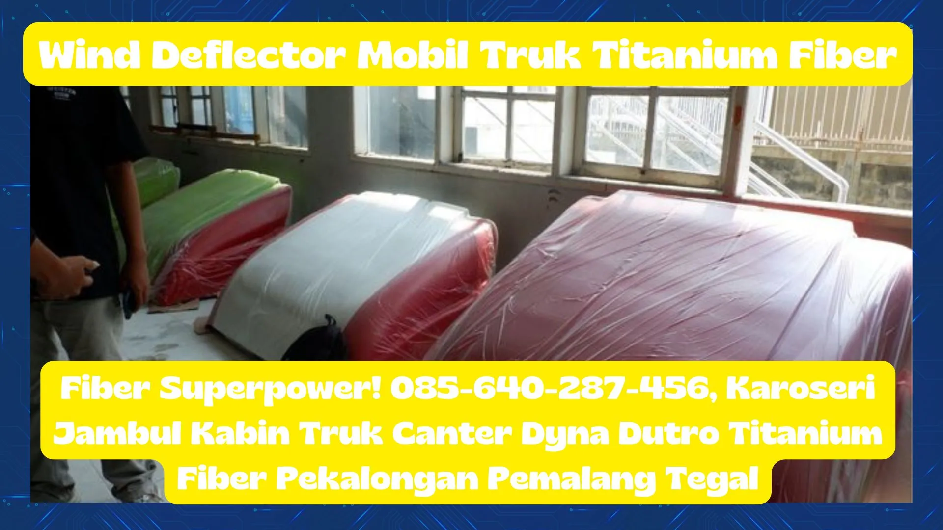 Fiber Superpower, Karoseri Jambul Kabin Truk Canter Dyna Dutro Titanium Fiber Pekalongan Pemalang Tegal