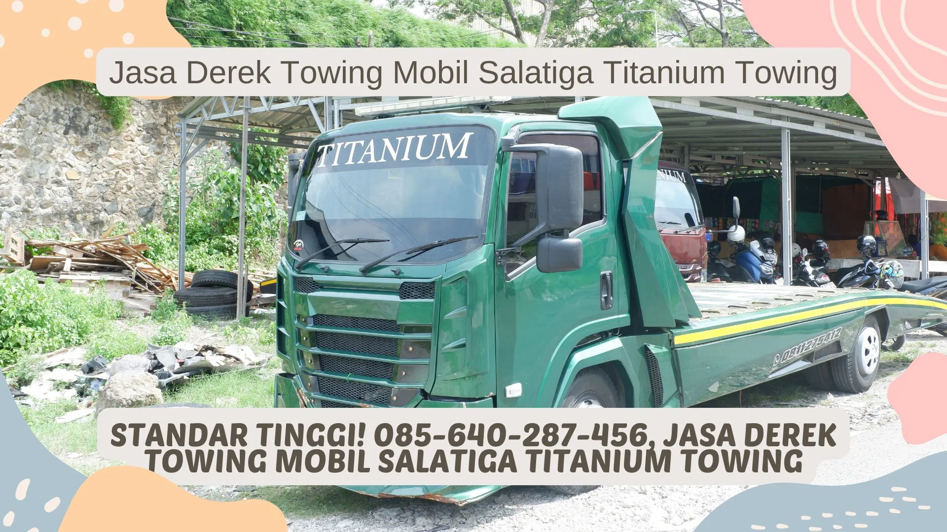 Standar Tinggi! 085-640-287-456, Jasa Derek Towing Mobil Salatiga Titanium Towing