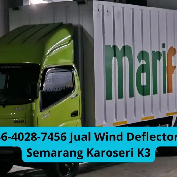 Stylish 0856-4028-7456 Jual Wind Deflector Truk Giga Semarang Karoseri K3