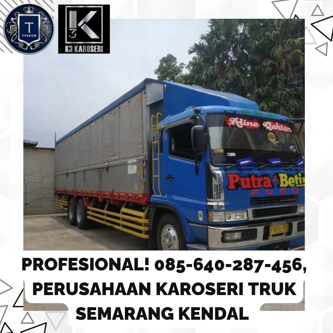 Profesional, Perusahaan Karoseri Truk Semarang Kendal