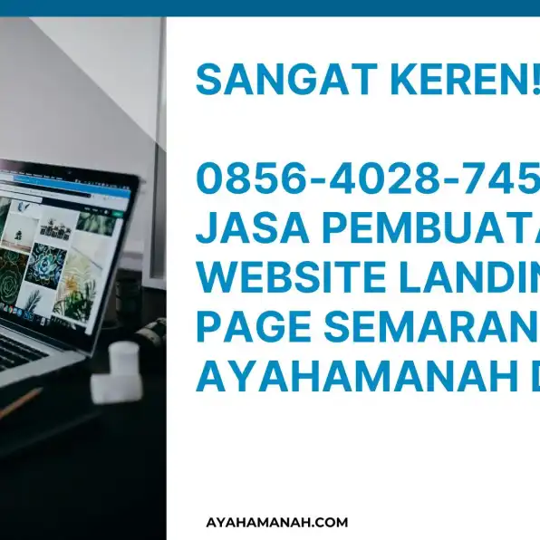 Sangat Keren! 0856-4028-7456 Jasa Pembuatan Website Landing Page Semarang AyahAmanah Digital