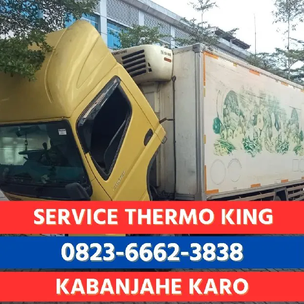 Service Thermo King Mati Total Kabanjahe 0823,6662,3838