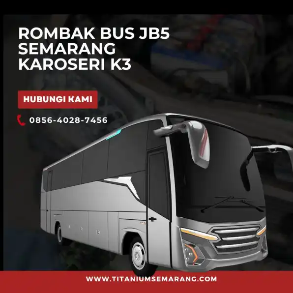 Gagah Istimewa – 0856-4028-7456 Rombak Bus JB5 Semarang Karoseri K3