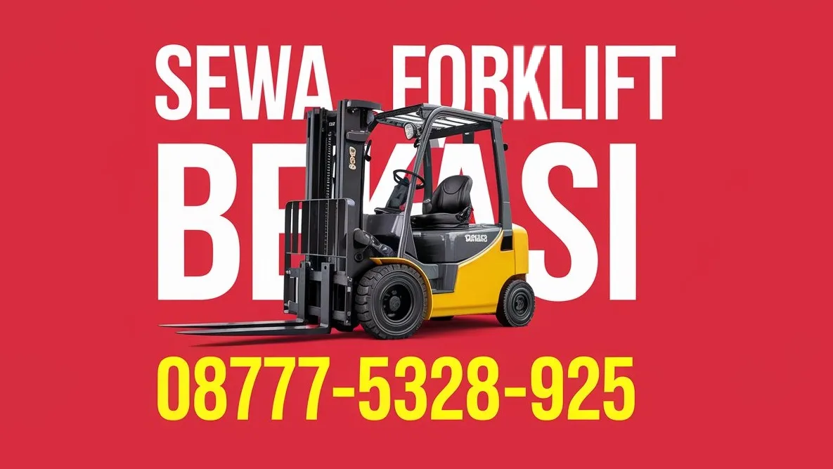 SEWA FORKLIF BEKASI, RENTAL MURAH