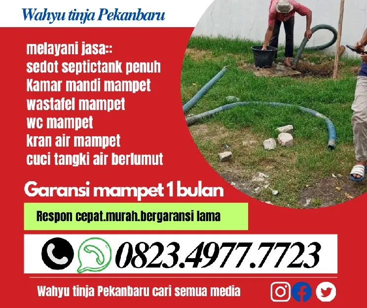 JASA SALURAN MAMPET, JASA SEDOT WC/TINJA PEKANBARU