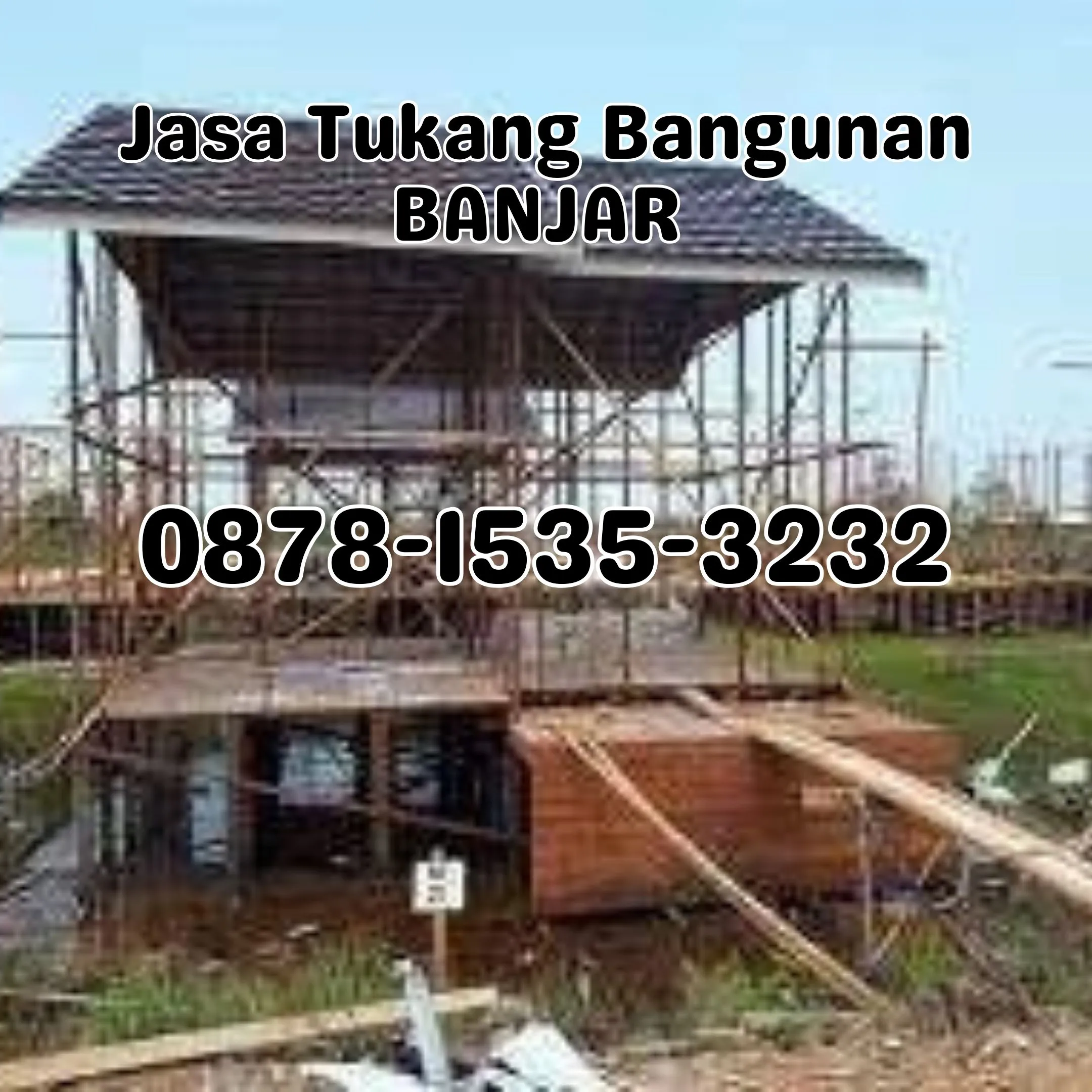 (TERMURAH), Jasa Tukang Bangunan Kota Banjar Baru