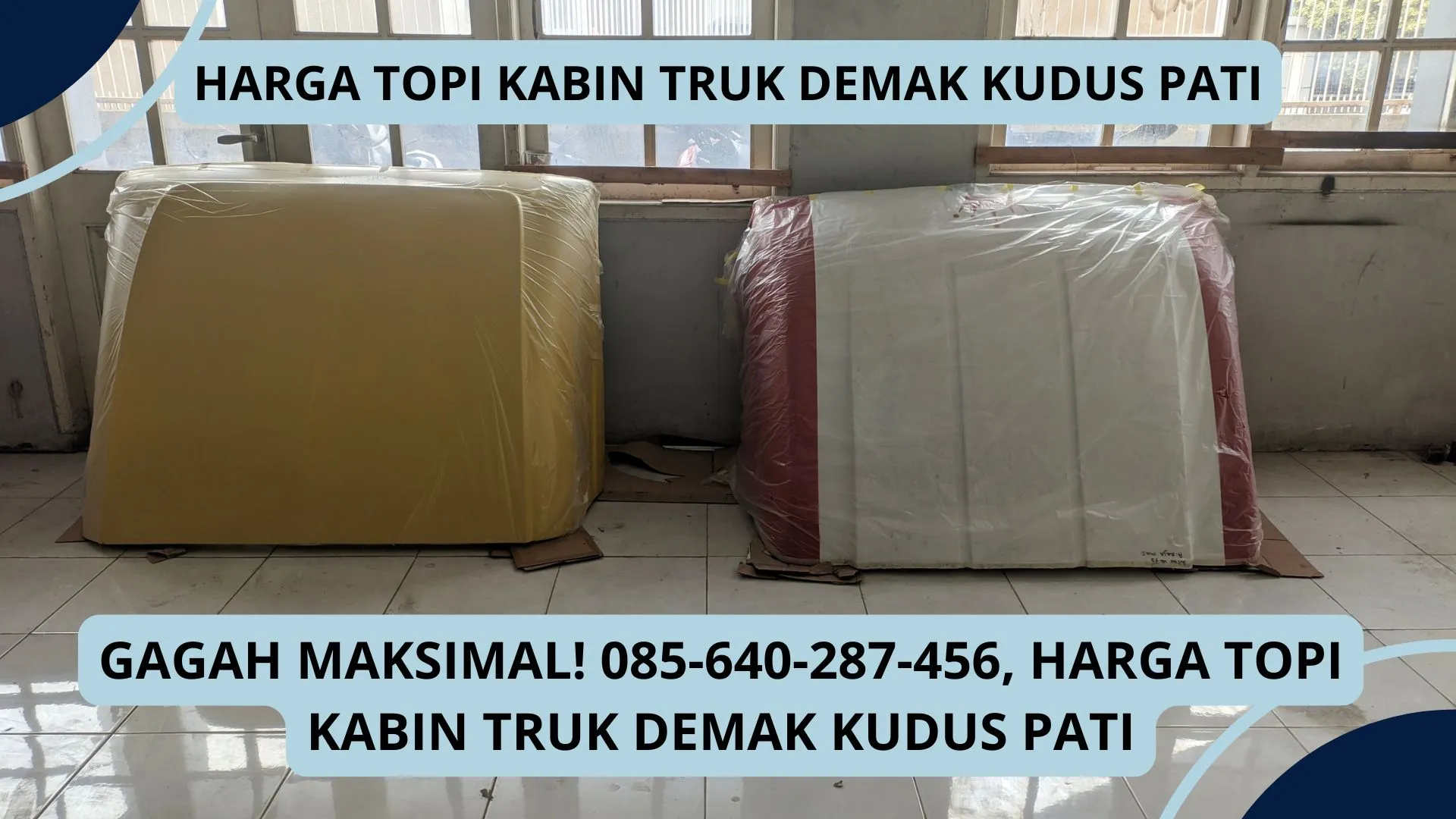 Berkelas, Harga Topi Kabin Truk Demak Kudus Pati