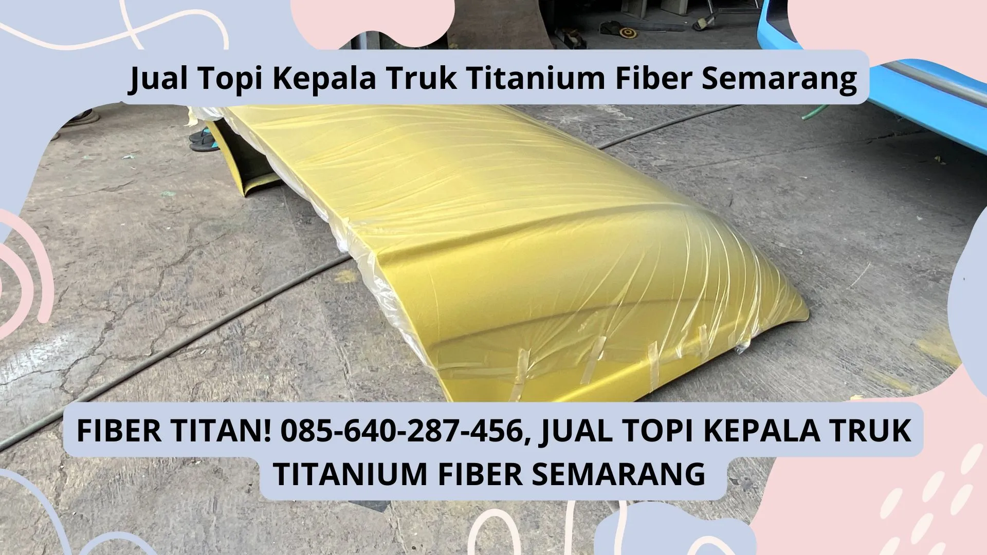 Truk Elegan! Jual Topi Kepala Truk Titanium Fiber Semarang