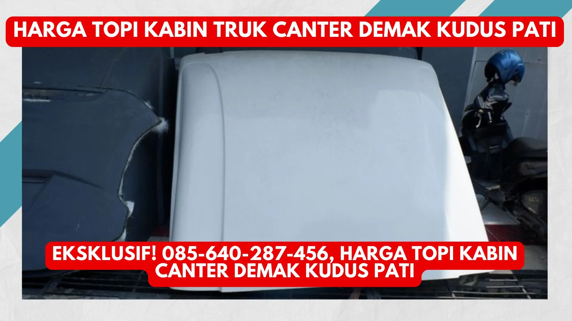 Anti Badai, Harga Topi Kabin Truk Canter Demak Kudus Pati