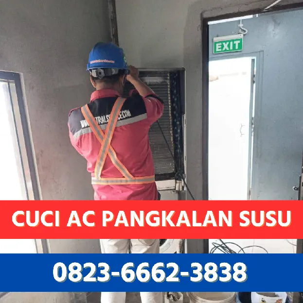 Cuci AC Pangkalan Susu 0823. 6662. 3838