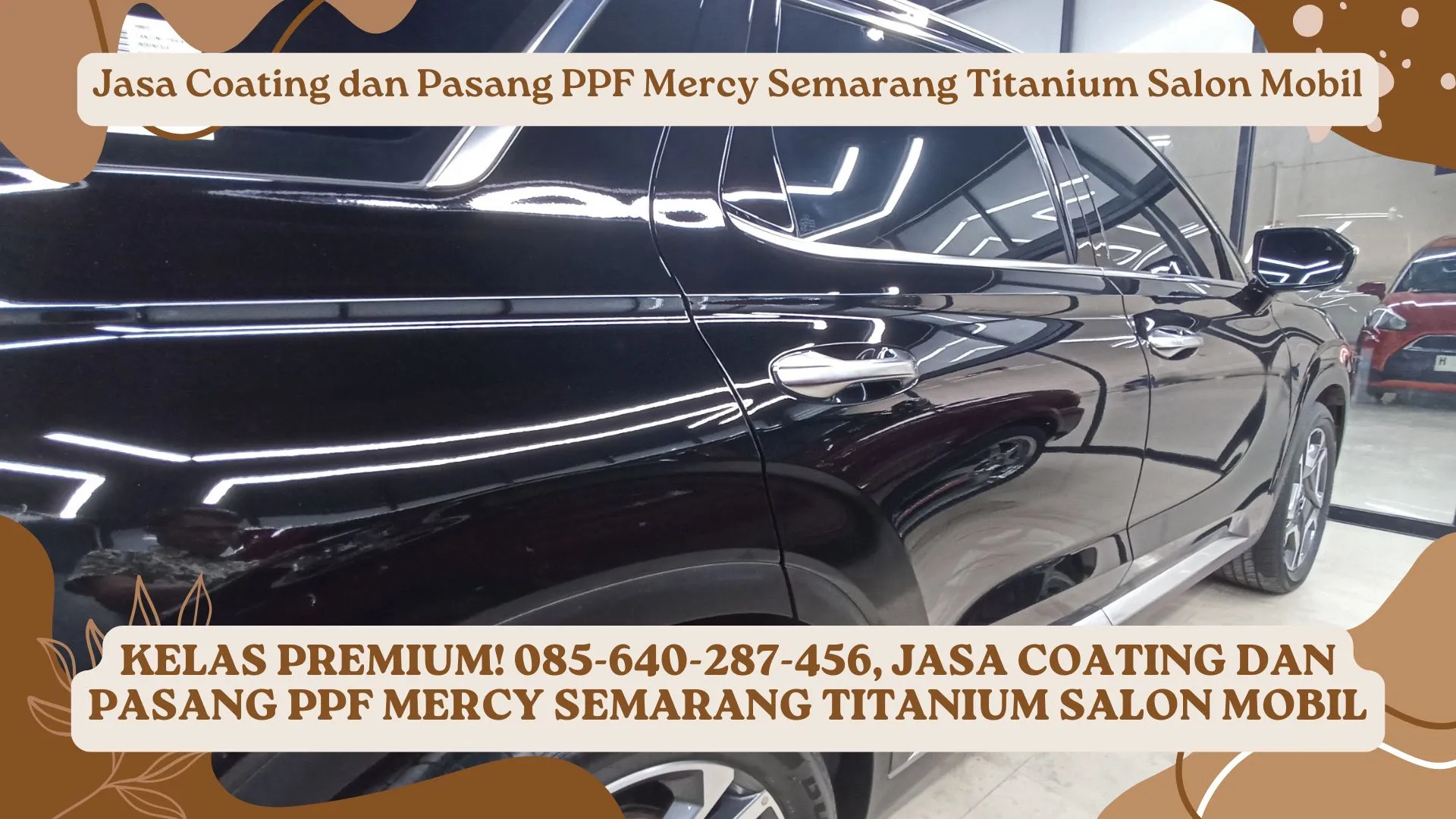 Mobil Elit! Jasa Coating dan Pasang PPF Mercy Semarang Titanium Salon Mobil