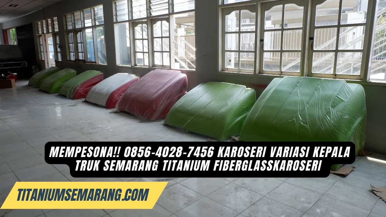 Unggulan!! 0856-4028-7456 Jual Pemecah Angin Truk Box Semarang Titanium Fiberglass