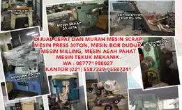 Dijual Cepat Dan Murah Mesin Scrap, Mesin Press 30ton, Mesin Bor Duduk, Mesin Milling, Asah Pahat