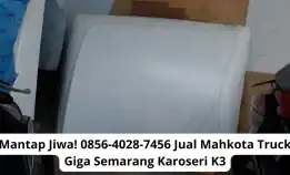 Mantap Jiwa! 0856-4028-7456 Jual Mahkota Truck Giga Semarang Karoseri K3