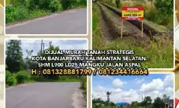 Dijual Murah Tanah Strategis Di Kota Banjarbaru Kalimantan Selatan.Shm L900 Ld25 Mangku Jalan Aspal.