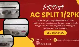 Promo AC Split 1/2pk plus pasang terima dingin dan beres serta bergaransi isi freon full