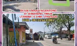 Dijual Tanah Ngantong Di Semarang Timur.Lt2000m² (5 Shm) Strategis.H: 081325633882* 