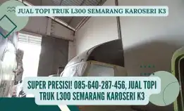 Super Presisi! 085-640-287-456, Jual Topi Truk L300 Semarang Karoseri K3