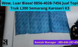 Wow, Luar Biasa! 0856-4028-7456 Jual Topi Truk L300 Semarang Karoseri K3