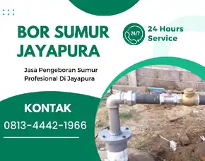 Jasa Sumur Bor Jayapura Utara 0813  4442  1966