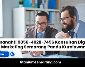 Amanah!! 0856-4028-7456 Konsultan Digital Marketing Semarang Pandu Kurniawan