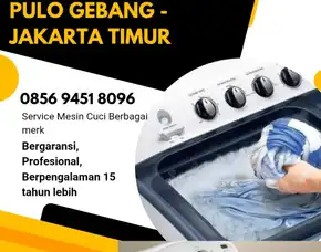 Jasa Service Mesin Cuci Daerah Pulo Gebang Jakarta Timur 0856 9451 8096
