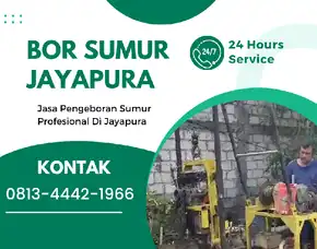 Jasa Sumur Bor Jayapura Selatan 0813  4442  1966