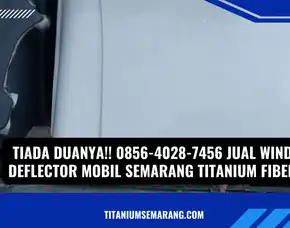 Ngagetin!! 0856-4028-7456 Jual Spoiler Kabin Mobil Semarang Titanium Fiber