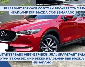 Ready! 0857-1327-8935, Jual Sparepart Salvage Copotan Bekas Second Seken Headlamp Kiri Mazda Cx5 Semarang