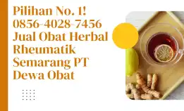 Pilihan No. 1! 0856-4028-7456 Jual Obat Herbal Rheumatik Semarang Pt Dewa Obat