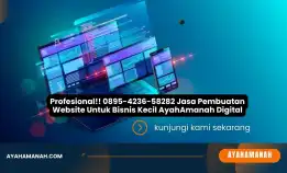 Profesional!! 0895-4236-58282 Jasa Pembuatan Website Untuk Bisnis Kecil Ayahamanah Digital