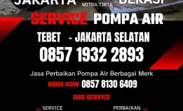 Tukang Service Pompa Air Daerah Tebet Jakarta Selatan 0857 1932 2893