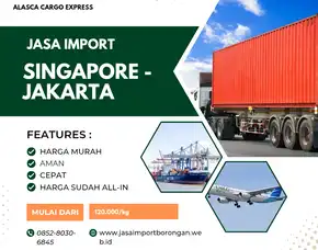 Jasa Import Singapore To Jakarta