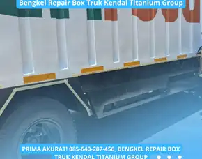 Prima Akurat, Bengkel Repair Box Truk Kendal Titanium Group