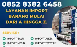 Layanan Import Barang Mulai Dari A Hingga Z