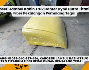 Kuat, Karoseri Jambul Kabin Truk Canter Dyna Dutro Titanium Fiber Pekalongan Pemalang Tegal