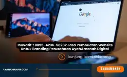 Inovatif!! 0895-4236-58282 Jasa Pembuatan Website Untuk Branding Perusahaan Ayahamanah Digital