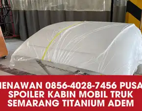 Menawan 0856-4028-7456 Pusat Spoiler Kabin Mobil Truk Semarang Titanium Adem