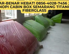 Hebat! 0856-4028-7456 Jual Canopi Cabin Box Semarang Titanium Fiberglass