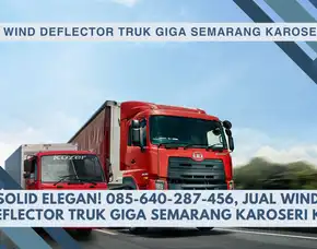 Solid Elegan! 085-640-287-456, Jual Wind Deflector Truk Giga Semarang Karoseri K3