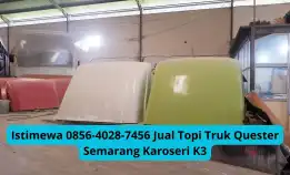 Istimewa 0856-4028-7456 Jual Topi Truk Quester Semarang Karoseri K3