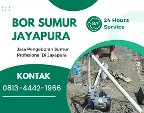 Jasa Sumur Bor Unurum Guay Jayapura 0813  4442  1966