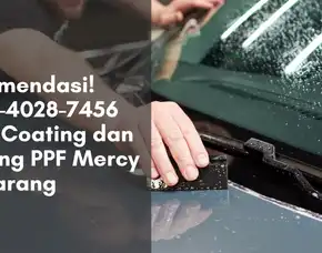 Rekomendasi! Jasa Coating Dan Pasang Ppf Mercy Semarang