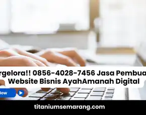 Terkini!! 0856-4028-7456 Jasa Pembuatan Website Bisnis Ayahamanah Digital