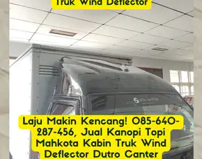 Hemat Bbm, Jual Mahkota Topi Kanopi Kabin Truk Canter Wind Deflector Pedurungan