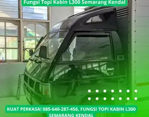 Kuat Perkasa, Fungsi Topi Kabin L300 Semarang Kendal
